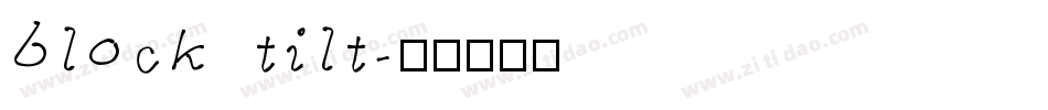 block tilt字体转换